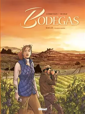Couverture du produit · Bodegas - Tome 01: Première partie