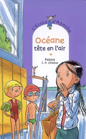 Couverture du produit · L'Ecole d'Agathe, Tome 52 : Océane tête en l'air