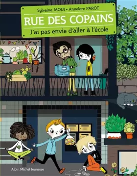 Couverture du produit · J'ai pas envie d'aller à l'école: Rue des copains - tome 1
