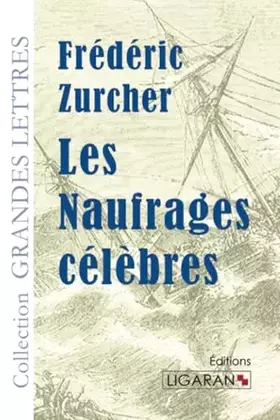 Couverture du produit · Les Naufrages célèbres (grands caractères)