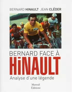 Couverture du produit · BERNARD FACE A HINAULT ANALYSE D UNE LEGENDE