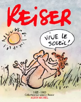 Couverture du produit · Les Années Reiser, tome 9 : Vive le soleil : les années 1982-1983
