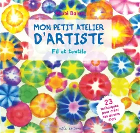 Couverture du produit · Mon petit atelier d'artiste fil et textile