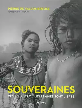 Couverture du produit · Souveraines: Ces peuples où les femmes sont libres