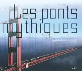 Couverture du produit · Les ponts mythiques