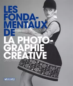 Couverture du produit · Les Fondamentaux de la photographie créative