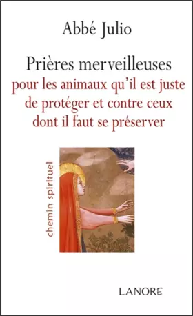 Couverture du produit · Prières merveilleuses pour les animaux qu'il est juste de protéger et contre ceux dont il faut se préserver