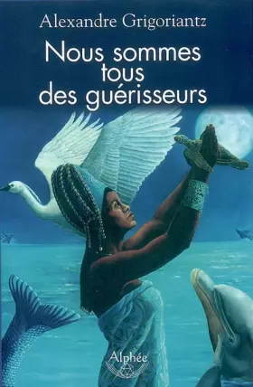 Couverture du produit · Nous sommes tous des guérisseurs