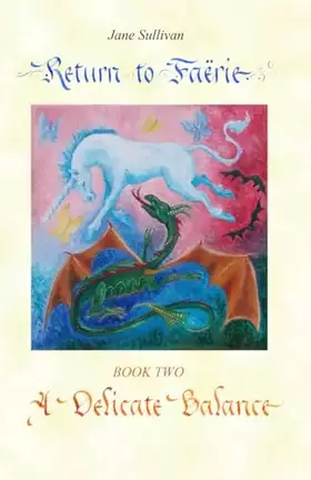 Couverture du produit · A Delicate Balance: Book Two in the trilogy "Return to Faërie"