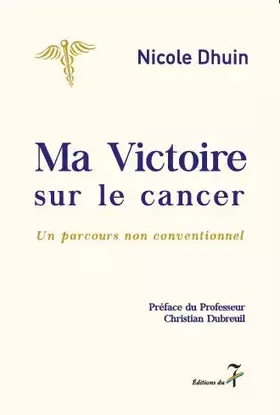 Couverture du produit · Ma Victoire sur le cancer: Un parcours non conventionnel