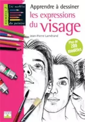 Couverture du produit · Apprendre à dessiner les expressions du visage