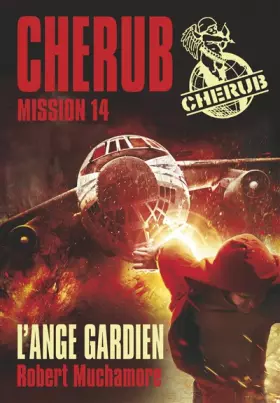 Couverture du produit · Cherub, Tome 14 : L'ange gardien