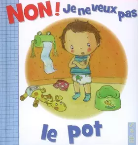 Couverture du produit · Non ! Je ne veux pas le pot