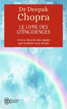 Couverture du produit · Le livre des coïncidences - Vivre à l'écoute des signes que le destin nous envoie