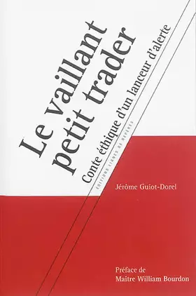 Couverture du produit · Le vaillant petit trader: Conte éthique d'un lanceur d'alerte