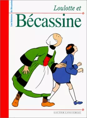 Couverture du produit · Loulotte et Bécassine
