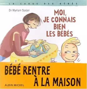 Couverture du produit · Moi, je connais bien les bébés