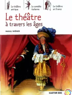 Couverture du produit · Le théâtre à travers les âges