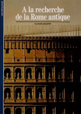 Couverture du produit · A la recherche de la Rome antique