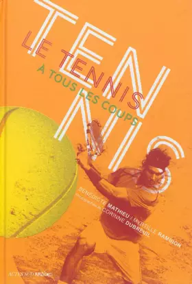 Couverture du produit · Le tennis à tous les coups