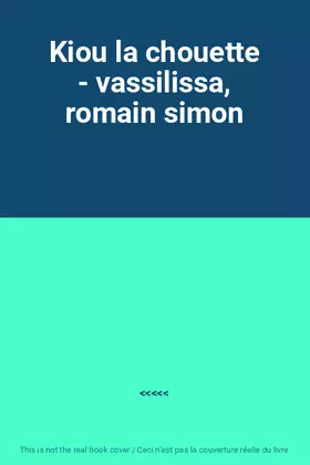 Couverture du produit · Kiou la chouette - vassilissa, romain simon