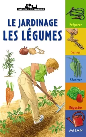 Couverture du produit · Le jardinage - Les légumes