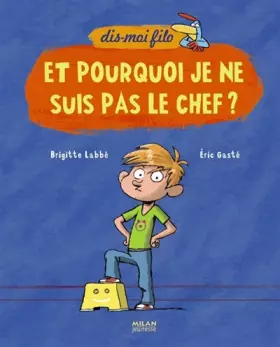 Couverture du produit · Et pourquoi je ne suis pas le chef ?
