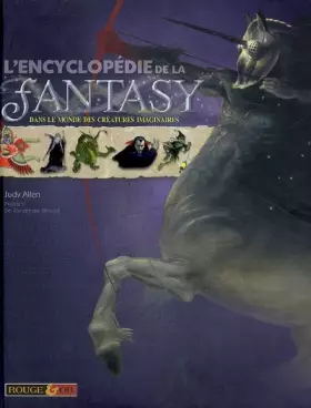 Couverture du produit · L'Encyclopédie de la Fantasy : Dans le monde des créatures imaginaires