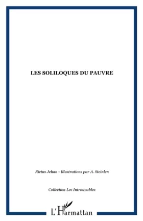 Couverture du produit · Les Soliloques du pauvre: édition revue, corrigée et augmentée de poèmes inédits  suivie de La Charlotte et "Jasante de la viei
