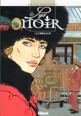 Couverture du produit · Le Lys noir , tome 3 : Le Voyage du Lys