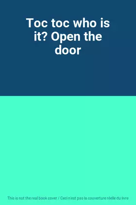 Couverture du produit · Toc toc who is it? Open the door