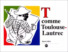 Couverture du produit · T comme Toulouse-Lautrec