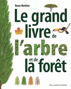 Couverture du produit · Le grand livre de l'arbre et de la forêt