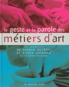 Couverture du produit · Le geste et la parole des Métiers d'art