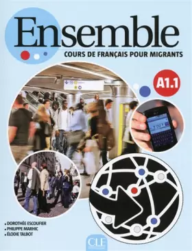 Couverture du produit · Ensemble - Niveau A1.1 - Cours de français pour migrants - Livre + CD