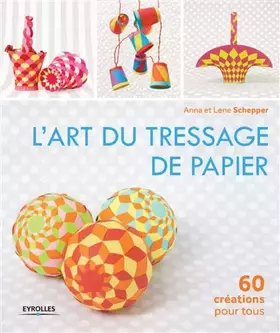 Couverture du produit · L'art du tressage de papier: 60 créations pour tous.