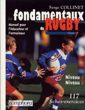 Couverture du produit · Les fondamentaux du Rugby, Tome 1 : Niveaux 1 et 2