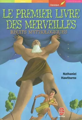 Couverture du produit · Le premier livre des merveilles : Récits mythologiques