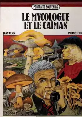 Couverture du produit · Le mycologue et le caïman