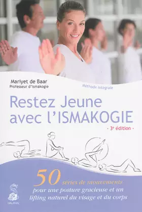 Couverture du produit · Restez jeune avec l'Ismakogie: 50 séries de mouvements pour une posture gracieuse et un lifting naturel du corps