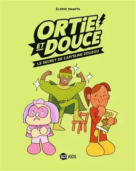 Couverture du produit · Ortie et Douce, Tome 02: Le Secret de Capitaine Zouzou