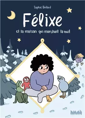 Couverture du produit · Félixe et la maison qui marchait la nuit