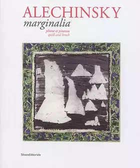 Couverture du produit · Alechinsky. Marginalia plume et pinceau. Ediz. francese e inglese