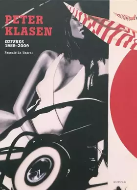 Couverture du produit · Peter Klasen: Oeuvres 1959 - 2009