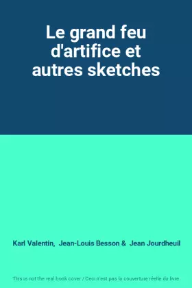 Couverture du produit · Le grand feu d'artifice et autres sketches