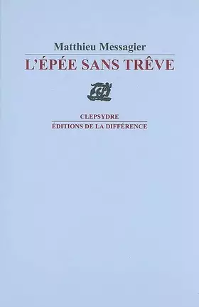 Couverture du produit · L'épée sans trêve : Suivi de Poèmes de la désinvolture