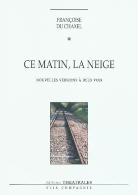 Couverture du produit · Ce matin, la neige: Nouvelles versions à deux voix