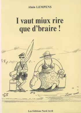 Couverture du produit · I vaut miux rire que d'braire !: Bamboches, pasquilles, bouffonderies à lire ou à jouer