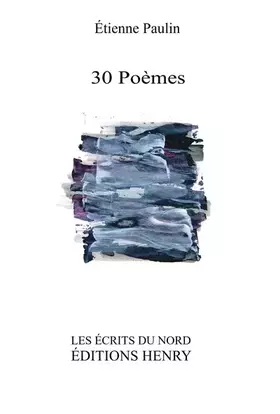 Couverture du produit · 30 Poèmes précédés de Pneus Dieu et suivis de Vers la vraie pacotille