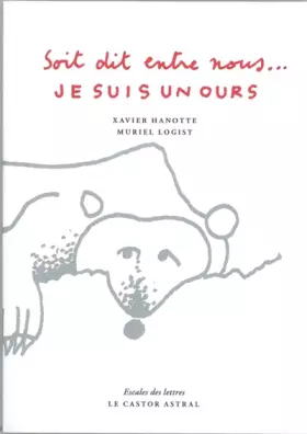 Couverture du produit · Soit dit entre nous - Je ne suis qu'un ours